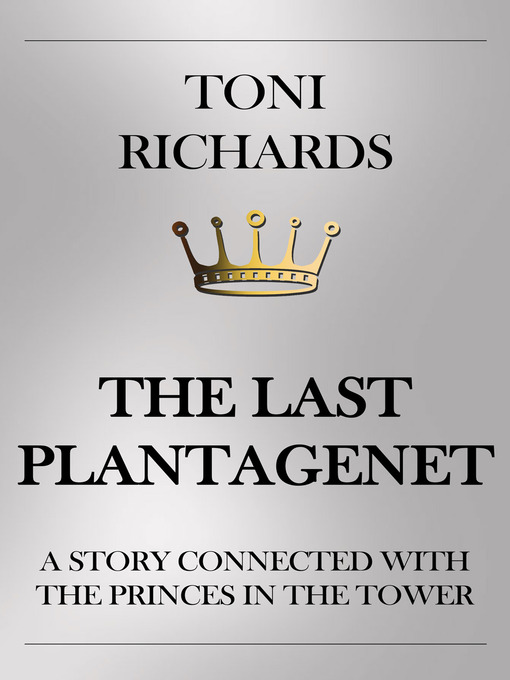 Title details for The Last Plantagenet by Toni Richards - Available